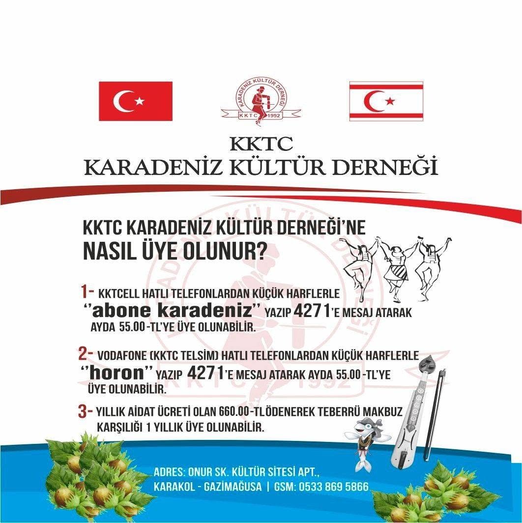 KKTC Karadeniz Kültür Derneği üyelik duyurusu: KKTCELL abone karadeniz, Telsim horon, 4271, aylık 55 TL ve yıllık 660 TL.